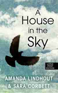A House In The Sky: A Memoir by Amanda Lindhout