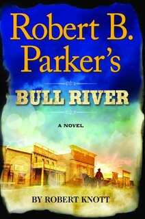 Couverture_Robert B. Parker's Bull River