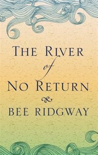 Front cover_The River Of No Return