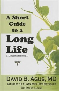 A Short Guide To A Long Life: (Large  Print)