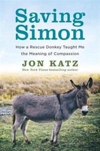 Saving Simon: How A Rescue Donkey Taught Me The Meaning Of Compassion