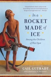 In A Rocket Made Of Ice: Among The Children Of Wat Opot