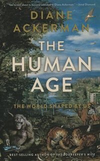The Human Age: The World Shaped By Us