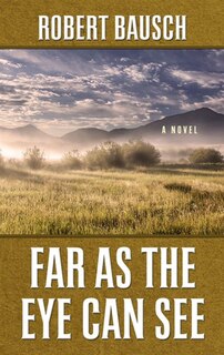 Far As The Eye Can See: (Large  Print)