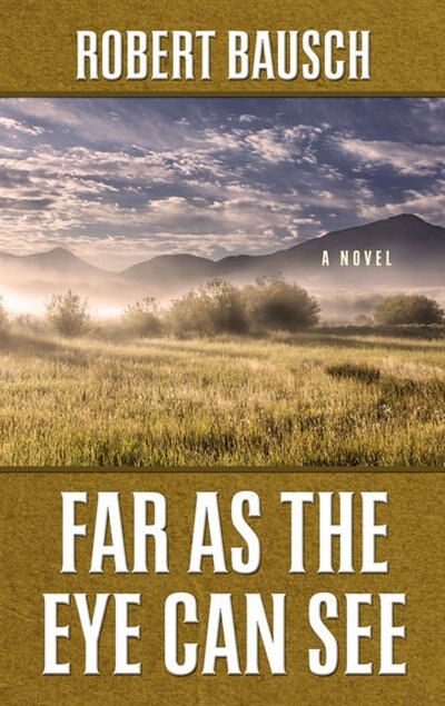 Far As The Eye Can See: (Large  Print)