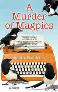 A Murder Of Magpies: (Large Print) de Judith Flanders