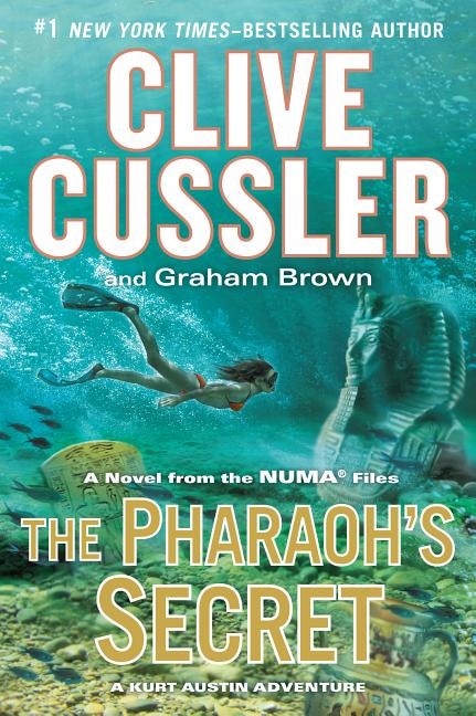 The Pharaoh's Secret: A Novel From The Numa Files