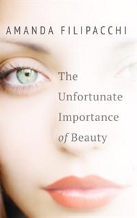The Unfortunate Importance Of Beauty: (Large  Print)