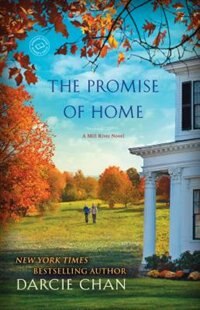 The Promise Of Home: A Mill River Novel