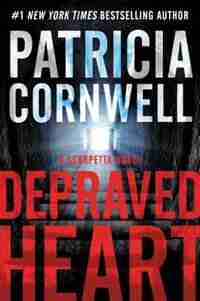 Depraved Heart: (Large Print) by Patricia Cornwell