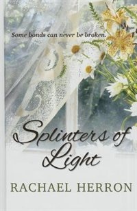 Splinters Of Light: (Large  Print)