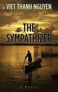 The Sympathizer: (Large Print) by Viet Thanh Nguyen