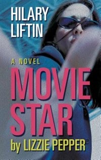 Front cover_Movie Star By Lizzie Pepper