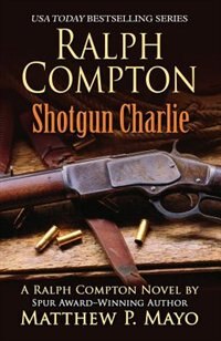Ralph Compton: Shotgun Charlie