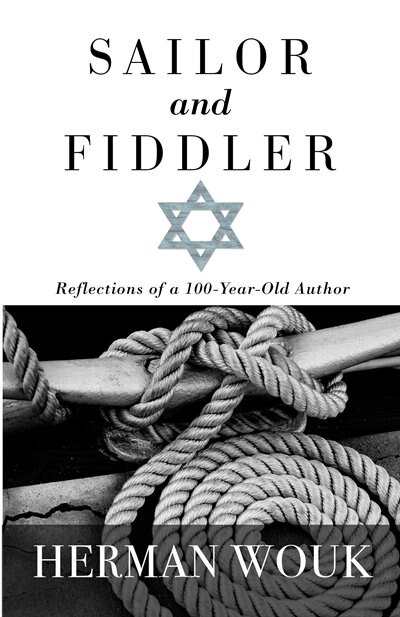 Sailor And Fiddler: Reflections Of A 100-year-old Author