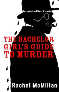 Front cover_The Bachelor Girl's Guide To Murder