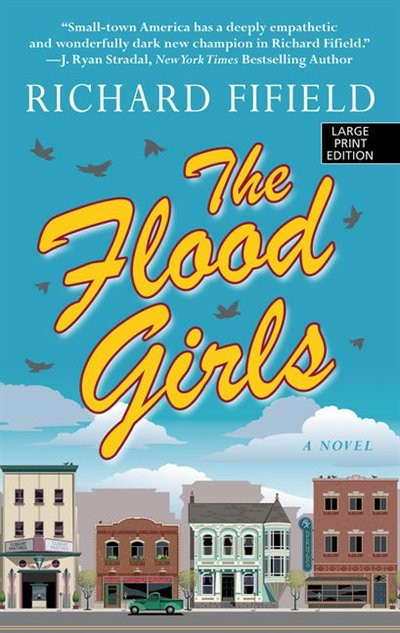The Flood Girls: (Large  Print)