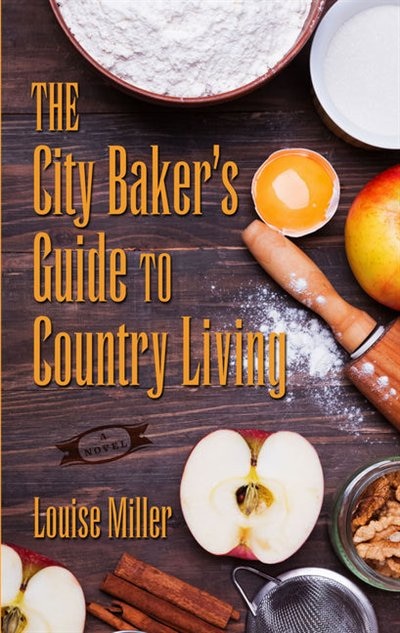 Couverture_The City Baker's Guide To Country Living