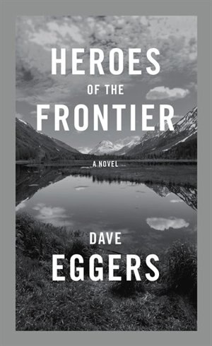 Heroes Of The Frontier: (Large  Print)
