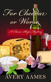 Front cover_For Cheddar Or Worse