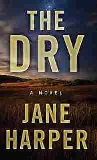 The Dry: (Large Print) by Jane Harper