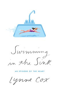 Swimming In The Sink: An Episode Of The Heart