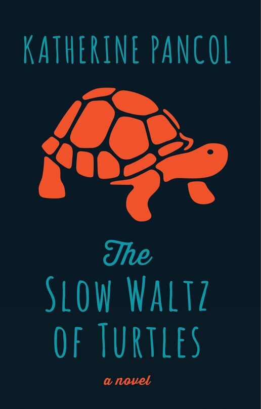 Front cover_The Slow Waltz Of Turtles