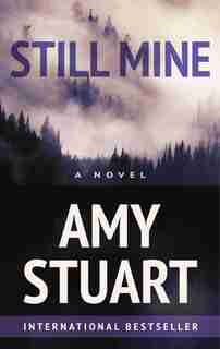 Still Mine: (Large Print) by Amy Stuart