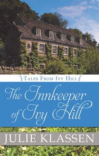 The Innkeeper Of Ivy Hill: (Large  Print)