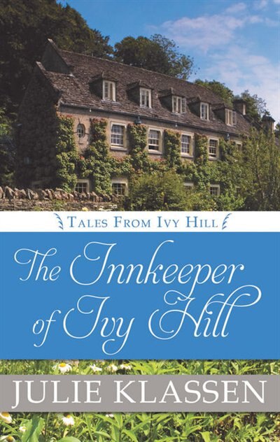 The Innkeeper Of Ivy Hill: (Large  Print)