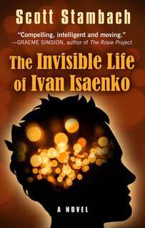 The Invisible Life Of Ivan Isaenko: (Large  Print)