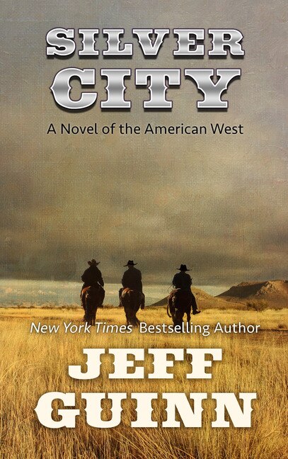 Silver City: A Novel Of The American West