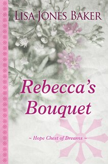 Rebecca's Bouquet: (Large  Print)