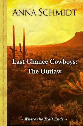 Last Chance Cowboys: The Outlaw