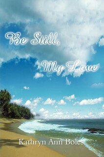 Front cover_Be Still, My Love