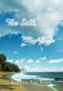Front cover_Be Still, My Love