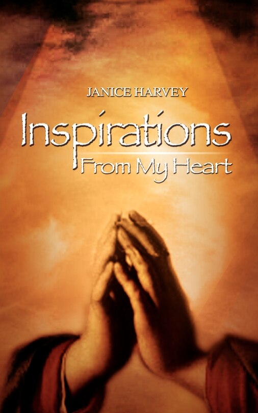 Inspirations: From My Heart