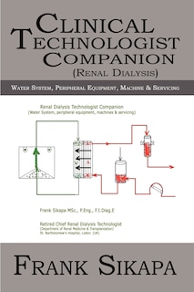 Clinical Technologist Companion(Renal Dialysis): Water System, Peripheral Equipment, Machine