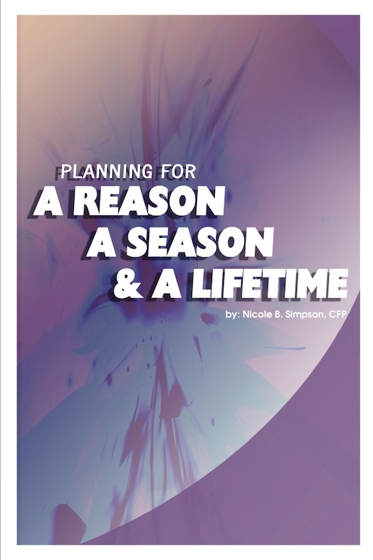 Front cover_Planning For A Reason, A Season, And A Lifetime