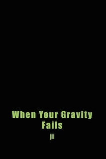 Front cover_When Your Gravity Fails