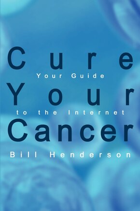 Cure Your Cancer: Your Guide to the Internet