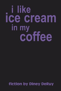 Couverture_I Like Ice Cream in My Coffee