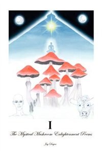 Front cover_I: The Mystical Mushroom Enlightenment Poems