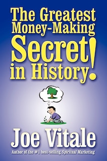 Couverture_The Greatest Money-Making Secret in History!