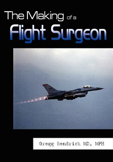 Front cover_The Making of a Flight Surgeon