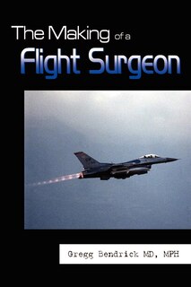Front cover_The Making of a Flight Surgeon