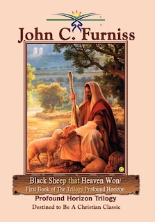 Front cover_Black Sheep that Heaven Won/First Book of The Trilogy Profound Horizon