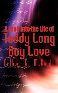 Front cover_A Look Into the Life of Teddy Long Boy Love