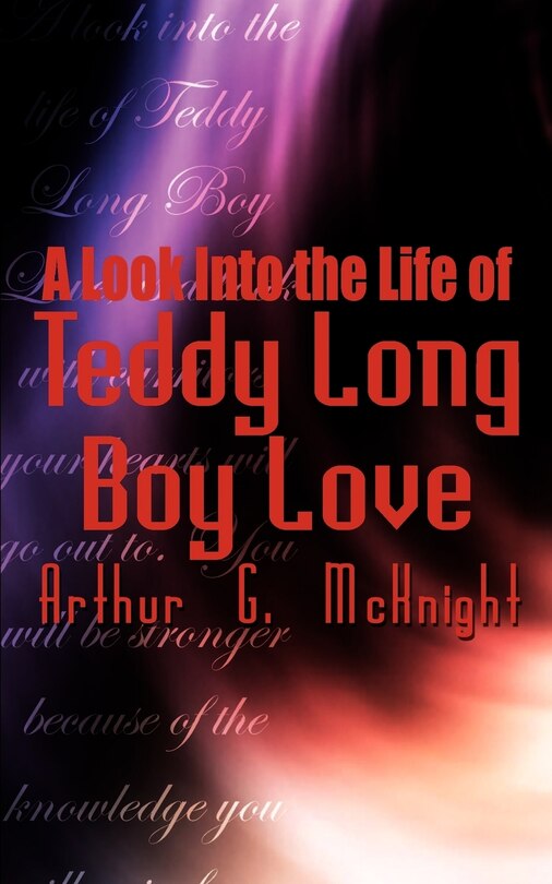 Front cover_A Look Into the Life of Teddy Long Boy Love