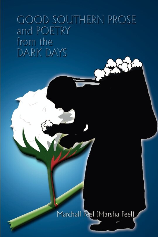 Front cover_Good Southern Prose and Poetry from the Dark Days